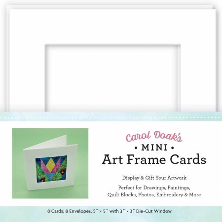 Mini Art Frame Cards From C & T Publishing By Carol Doak Showcase your mini paintings, drawings, embroidered pieces, paper-pieced quilt blocks, textile art, and other artwork masterpieces with these 5” x 5” tri-fold cards made from lightly textured heavy white paper.