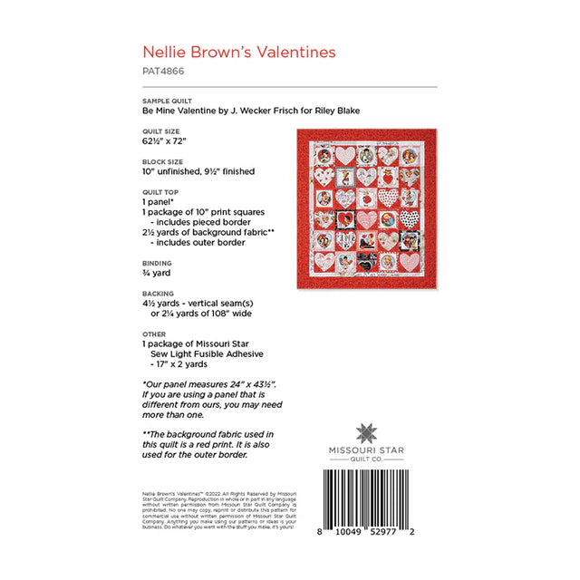 Nellie Brown's Valentines Quilt Pattern-From Missouri Star-Panel from Riely Blake-Be Mine Valentine Collection-By Janet Wecker-Frisch-
Printed Paper Pattern, Paper Template Included in Pattern-Finished Size: 62.5in x 72in