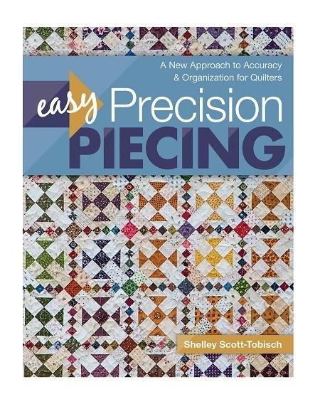 Easy Precision Piecing Book By Shelley Tobisch. 