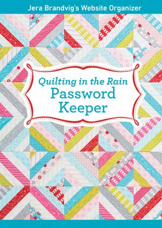 Quilting In The Rain Password Keeper, 80 pages, soft cover, spiral bound, 5x7 inches. 