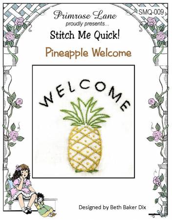Stitch Me Quick Pineapple Welcome From Primrose Lane By Beth B Dix