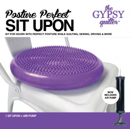 The Gypsy Sit Upon With Pump-
From Gypsy Quilter-Sit comfortably for hours while quilting, sewing, reading, driving, and more. 