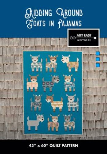 Kidding Around - Goats in Pajamas Quilt Pattern  From Art East Quilting Co.