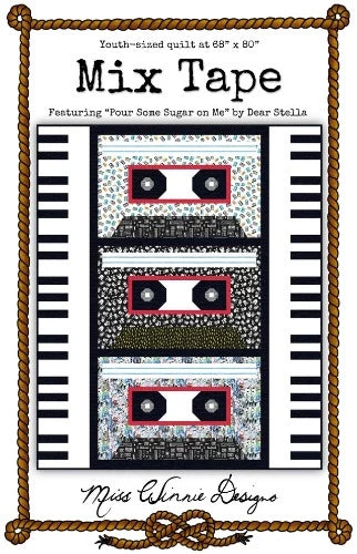 Mixed Tape Quilt Pattern  From Miss Winnie Designs  By Hanna Bourque
